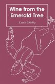 Wine from the Emerald Tree (eBook, ePUB)