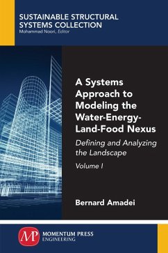 A Systems Approach to Modeling the Water-Energy-Land-Food Nexus, Volume I (eBook, ePUB)