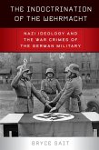 The Indoctrination of the Wehrmacht (eBook, ePUB)