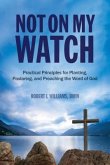 Not On My Watch (eBook, ePUB) Not On My Watch (eBook, ePUB)