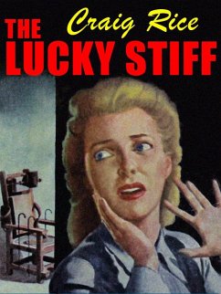 The Lucky Stiff (eBook, ePUB) - Rice, Craig