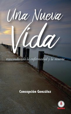Una nueva vida (eBook, ePUB) - González, Concepción