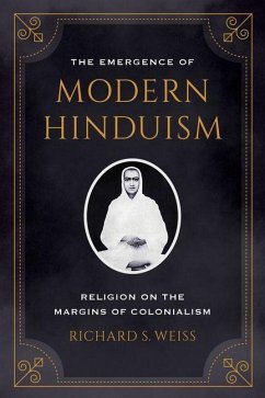 The Emergence of Modern Hinduism (eBook, ePUB) - Weiss, Richard S.
