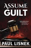 Assume Guilt (eBook, ePUB)