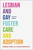 Lesbian and Gay Foster Care and Adoption, Second Edition (eBook, ePUB)