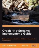 Oracle 11g Streams Implementer's Guide (eBook, PDF)