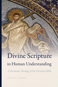 Divine Scripture in Human Understanding (eBook, ePUB) - Gordon, Joseph K.