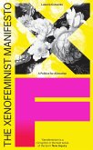 The Xenofeminist Manifesto (eBook, ePUB) The Xenofeminist Manifesto (eBook, ePUB)