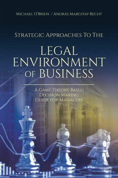 Strategic Approaches to the Legal Environment of Business (eBook, ePUB) - O'Brien, Michael; Margitay-Becht, András