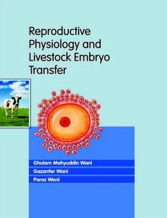 Reproductive Physiology and Livestock Embryo Transfer (eBook, ePUB) - Wani, Ghulam Mohyuddin; Wani, Gazanfer