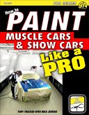 How to Paint Muscle Cars & Show Cars Like a Pro (eBook, ePUB)