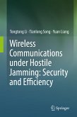 Wireless Communications under Hostile Jamming: Security and Efficiency (eBook, PDF)