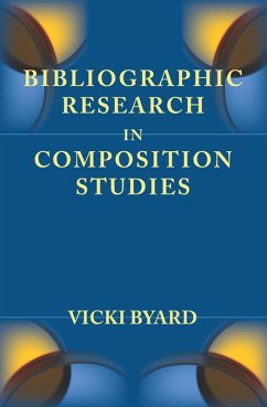 Bibliographic Research in Composition Studies (eBook, ePUB) - Byard, Vicki