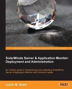 SolarWinds Server & Application Monitor : Deployment and Administration (eBook, PDF) - Brant, Justin M.