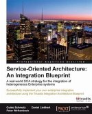 Service-Oriented Architecture: An Integration Blueprint (eBook, PDF)