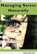 Managing Stress Naturally (eBook, ePUB) - Bild 1