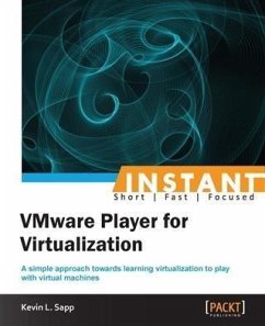 Instant VMware Player for Virtualization (eBook, PDF) - Sapp, Kevin L.