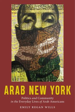 Arab New York (eBook, ePUB) - Wills, Emily Regan