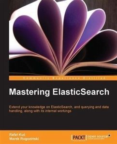 Mastering ElasticSearch (eBook, PDF) - Kuc, Rafal