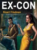 Ex-Con (Free are the Dead) (eBook, ePUB) Ex-Con (Free are the Dead) (eBook, ePUB)