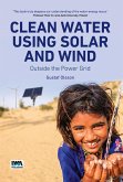 Clean Water Using Solar and Wind (eBook, ePUB) Clean Water Using Solar and Wind (eBook, ePUB)