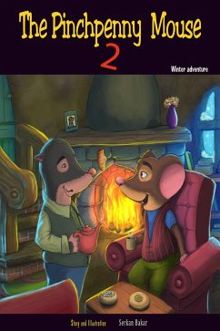 The Pinchpenny Mouse 2: Winter Adventure (eBook, ePUB) - Bakar, Serkan