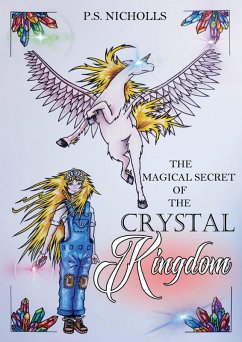 The Magical Secret of The Crystal Kingdom (eBook, ePUB) - Nicholls, Ps