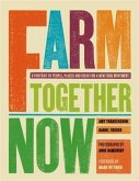 Farm Together Now (eBook, PDF)