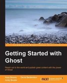 Getting Started with Ghost (eBook, PDF)