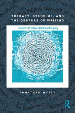 Therapy, Stand-Up, and the Gesture of Writing (eBook, ePUB) - Wyatt, Jonathan