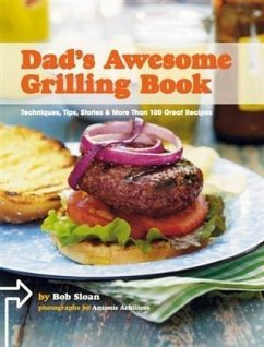 Dad's Awesome Grilling Book (eBook, PDF) - Sloan, Bob