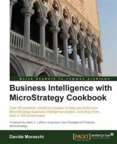 Business Intelligence with MicroStrategy Cookbook (eBook, PDF) - Moraschi, Davide