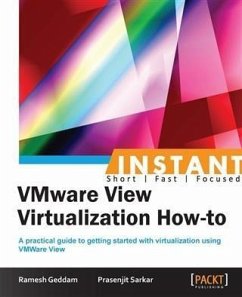 Instant VMware View Virtualization How-to (eBook, PDF) - Geddam, Ramesh