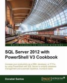 SQL Server 2012 with PowerShell V3 Cookbook (eBook, PDF)