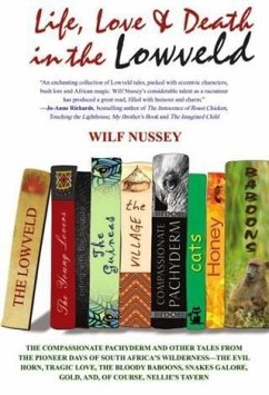 Life, Love and Death in the Lowveld (eBook, PDF) - Nussey, Wilf