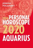 Aquarius 2020: Your Personal Horoscope (eBook, ePUB)