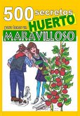 500 secretos para tener un huerto maravilloso (eBook, ePUB)