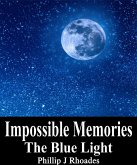 Impossible Memories: The Blue Light (eBook, ePUB)
