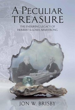 A Peculiar Treasure: The Enduring Legacy of Herbert & Loma Armstrong (eBook, ePUB) - Brisby, Jon W.