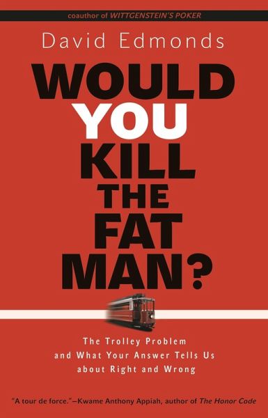 Would You Kill the Fat Man? (eBook, ePUB) Would You Kill the Fat Man? (eBook, ePUB)