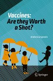 Vaccines: Are they Worth a Shot? (eBook, PDF)