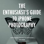 The Enthusiast's Guide to iPhone Photography (eBook, ePUB)