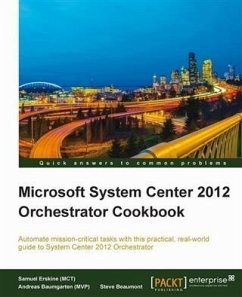 Microsoft System Center 2012 Orchestrator Cookbook (eBook, PDF) - Erskine (Mct), Samuel