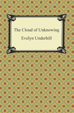 The Cloud of Unknowing (eBook, ePUB) - Underhill, Evelyn