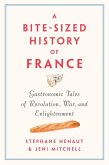 A Bite-Sized History of France (eBook, ePUB)
