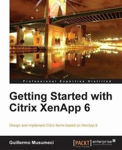 Getting Started with Citrix XenApp 6 (eBook, PDF) - Musumeci, Guillermo