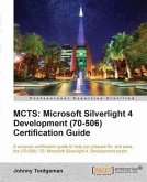 MCTS: Microsoft Silverlight 4 Development (70-506) Certification Guide (eBook, PDF)