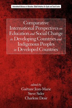 Comparative International Perspectives on Education and Social Change in Developing Countries and Indigenous Peoples in Developed Countries (eBook, ePUB)