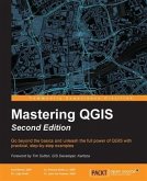 Mastering QGIS - Second Edition (eBook, PDF)
