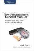 New Programmer's Survival Manual (eBook, ePUB)